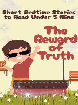 cover image of Short Bedtime Stories to Read Under 5 Mins the Reward of Truth